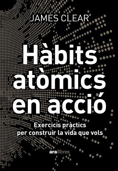 Hàbits atòmics en acció | 9788411731904 | Clear, James | Librería online de Figueres / Empordà