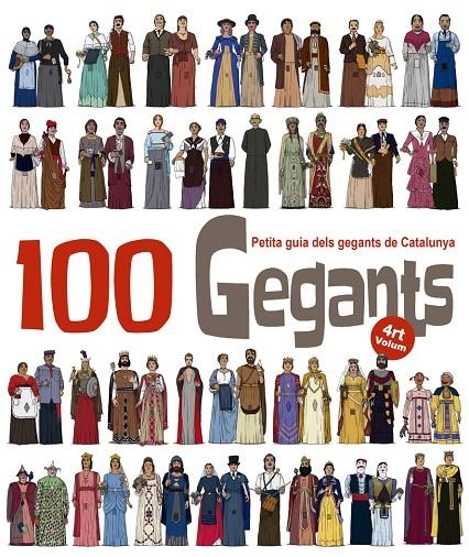 100 Gegants. Petita Guia dels Gegants de Catalunya. Volum 4 | 9788494634673 | Garrido Ramos, Aitor | Librería online de Figueres / Empordà
