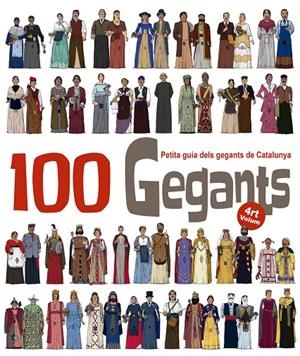 100 Gegants. Petita Guia dels Gegants de Catalunya. Volum 4 | 9788494634673 | Garrido Ramos, Aitor | Librería online de Figueres / Empordà