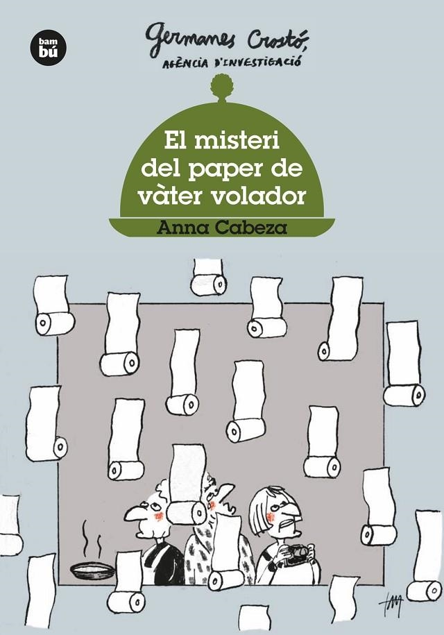 El misteri del paper de vàter volador. Germanes Crostó | 9788483437568 | Cabeza Gutés, Anna | Llibreria online de Figueres i Empordà