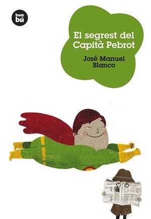 El segrest del Capità Pebrot | 9788483430545 | Blanco Serrano, José Manuel | Librería online de Figueres / Empordà