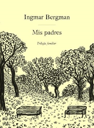 Mis padres. Trilogía familiar | 9788419737465 | Bergman, Ingmar | Librería online de Figueres / Empordà