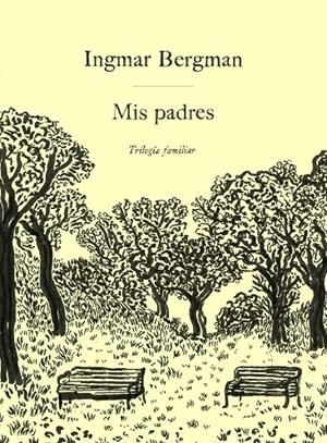 Mis padres. Trilogía familiar | 9788419737465 | Bergman, Ingmar | Librería online de Figueres / Empordà