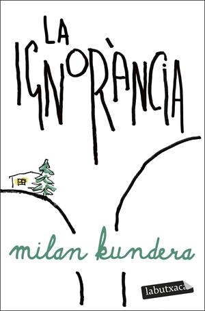 La ignorància | 9791387802103 | Kundera, Milan | Llibreria online de Figueres i Empordà