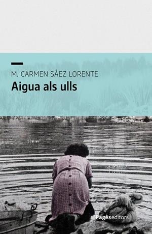 Aigua als ulls | 9788413036601 | Sáez Lorente, M. Carmen | Librería online de Figueres / Empordà