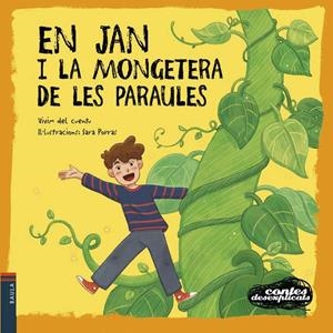 Contes Desexplicats #26. En Jan i la mongetera de les paraules | 9788447953554 | Vivim del Cuentu | Llibreria online de Figueres i Empordà