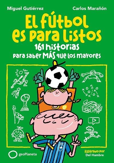 El fútbol es para listos | 9788408293156 | Gutiérrez, Miguel/Marañón, Carlos | Librería online de Figueres / Empordà
