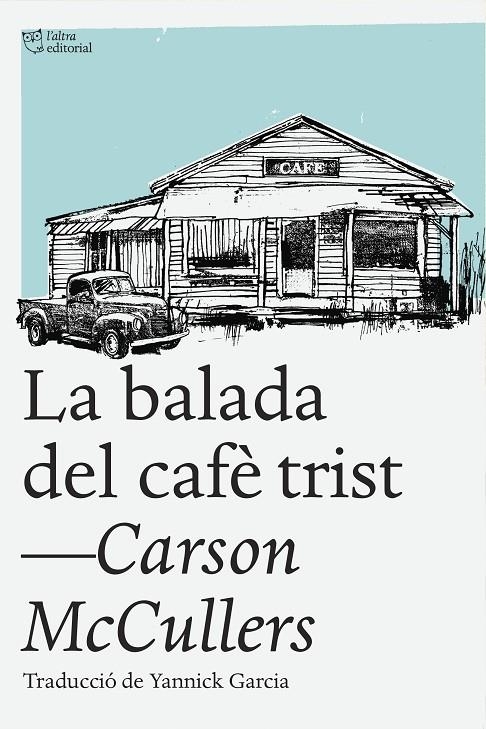 La balada del cafè trist | 9788494348181 | McCullers, Carson | Llibreria online de Figueres i Empordà