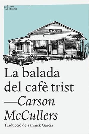 La balada del cafè trist | 9788494348181 | McCullers, Carson | Llibreria online de Figueres i Empordà