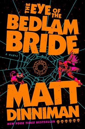 THE EYE OF THE BEDLAM BRIDE | 9780593956014 | Dinniman, Matt | Librería online de Figueres / Empordà