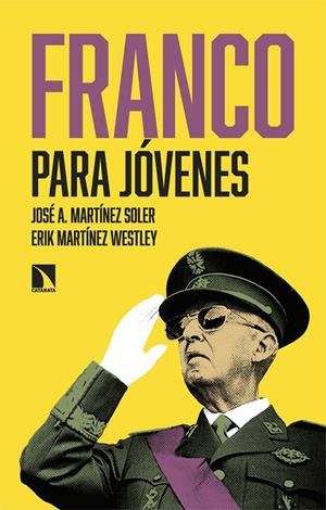 Franco para jóvenes | 9788410671133 | Martínez Soler, José A./Martínez Westley, Erik | Llibreria online de Figueres i Empordà