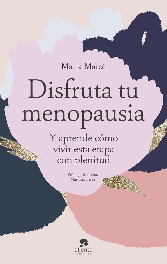 Disfruta tu menopausia | 9788413442334 | Marcè, Marta | Llibreria online de Figueres i Empordà