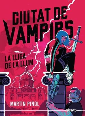 Ciutat de vampirs 2. La lliga de la llum | 9788419478795 | Martín Piñol | Llibreria online de Figueres i Empordà