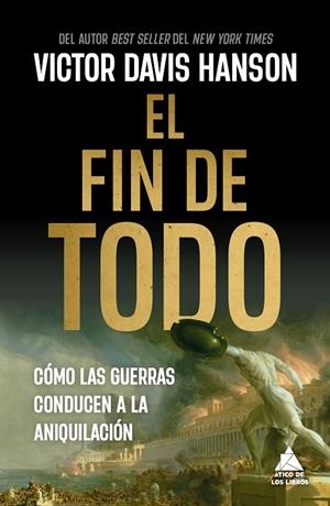 El fin de todo | 9788419703927 | Hanson, Victor Davis | Librería online de Figueres / Empordà