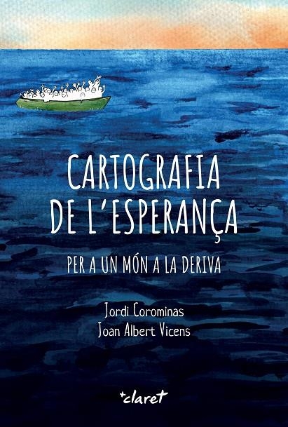 Cartografia de l'esperança | 9788491366065 | Corominas Escudé, Jordi/Vicens Folgueira, Joan Albert | Llibreria online de Figueres i Empordà