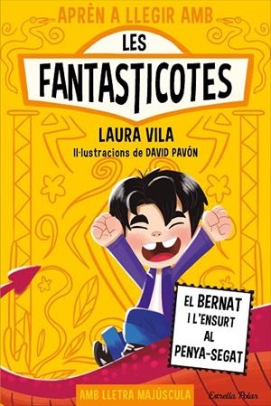 Aprèn a llegir amb les Fantasticotes #14. El Bernat i l'ensurt al penya-segat | 9791387903190 | Laura Vila | Llibreria online de Figueres i Empordà