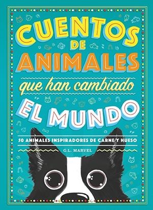 Cuentos de animales que han cambiado el mundo | 9788417128944 | Marvel, G.L. | Llibreria online de Figueres i Empordà