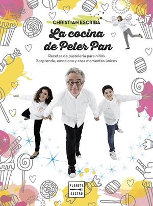 La cocina de Peter Pan | 9788408159568 | Escribà Tholoniat, Christian | Llibreria online de Figueres i Empordà