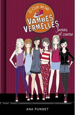 Juntes, of course (El Club de les Vambes Vermelles 8) | 9788490436141 | PUNSET, ANA/GONZALEZ, PAULA | Librería online de Figueres / Empordà