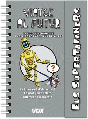 Supertafaners  / Viatge al futur | 9788499742922 | Vox Editorial | Llibreria online de Figueres i Empordà