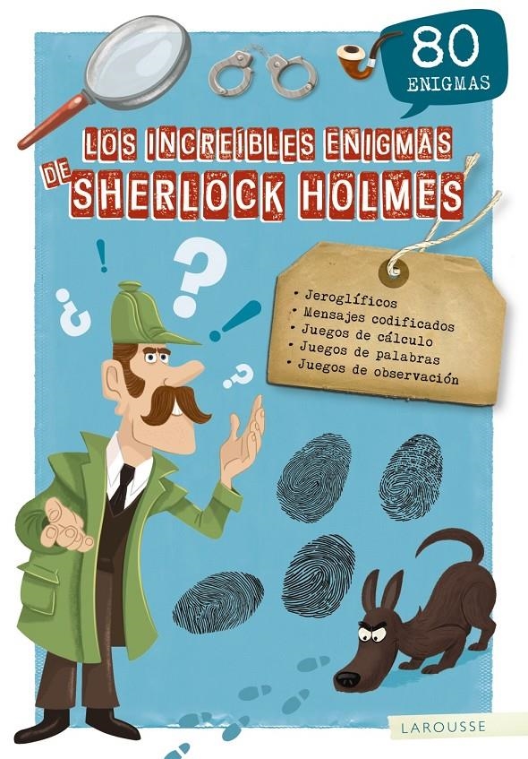 Los increíbles enigmas de Sherlock Holmes | 9788417720148 | Larousse Editorial | Librería online de Figueres / Empordà
