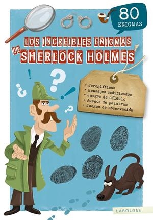 Los increíbles enigmas de Sherlock Holmes | 9788417720148 | Larousse Editorial | Librería online de Figueres / Empordà