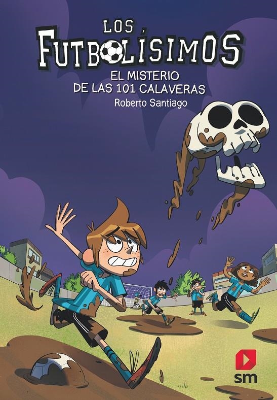 EL MISTERIO DE LAS 101 CALAVERAS (Los Futbolísimos #15) | 9788491825111 | Santiago, Roberto | Llibreria online de Figueres i Empordà