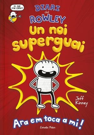 Diari del Rowley. Un noi superguai | 9788491378105 | Kinney, Jeff | Llibreria online de Figueres i Empordà