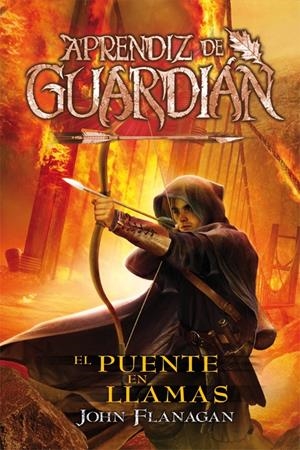 Aprendiz de Guardián #02. El Puente en Llamas | 9788416387854 | Flanagan, John | Llibreria online de Figueres i Empordà