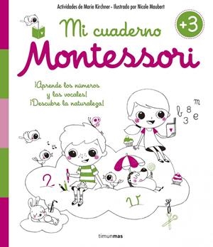 Mi cuaderno Montessori +3 | 9788408154990 | Kirchner, Marie/Maubert, Nicole | Librería online de Figueres / Empordà