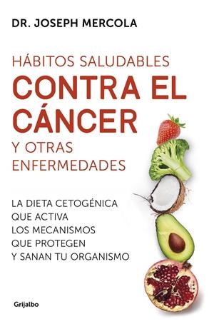 Hábitos saludables contra el cáncer y otras enfermedades | 9788425357718 | Mercola, Joseph | Llibreria online de Figueres i Empordà