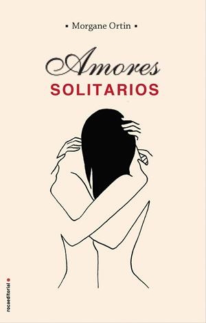 Amores solitarios | 9788417541507 | Ortin, Morgane | Librería online de Figueres / Empordà