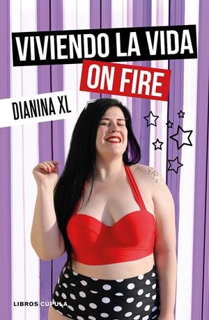 Viviendo la vida on fire | 9788448025731 | Dianina XL | Librería online de Figueres / Empordà