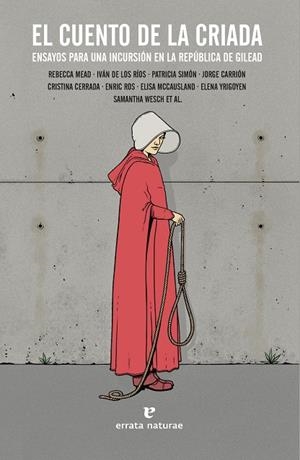 EL CUENTO DE LA CRIADA. ENSAYOS PARA UNA INCURSIÓN EN LA REPUBLICA DE GILEAD | 9788417800055 | VVAA | Llibreria online de Figueres i Empordà