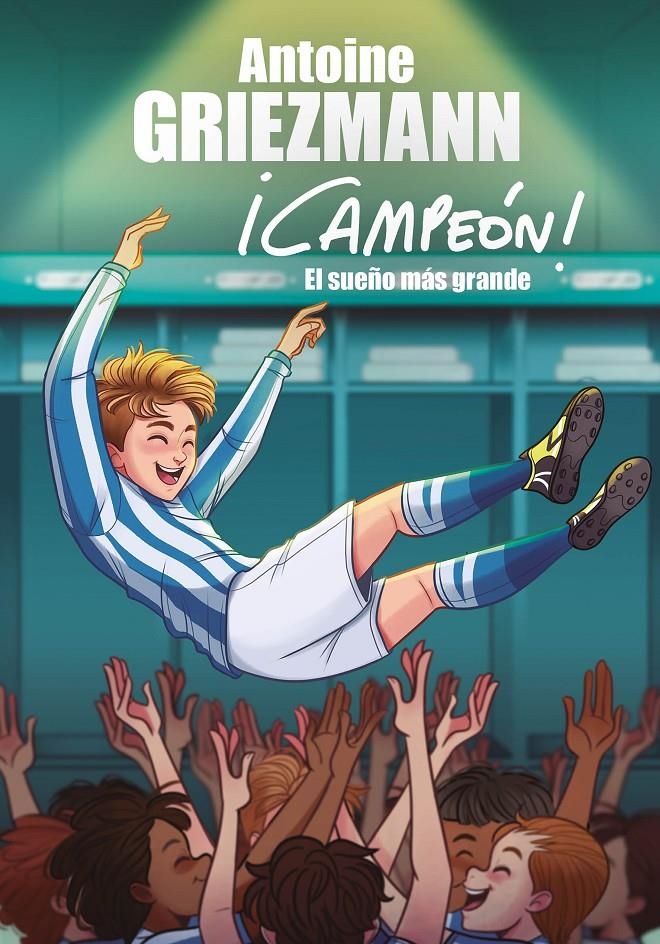 El sueño más grande (¡Campeón! #06) | 9788417424619 | Griezmann, Antoine | Llibreria online de Figueres i Empordà