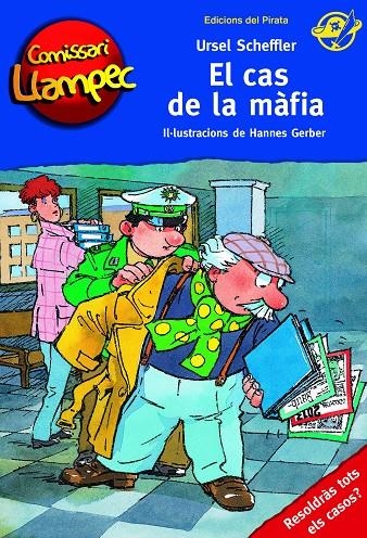 El cas de la màfia (Comissari Llampec #21) | 9788494454882 | Scheffler, Ursel | Librería online de Figueres / Empordà