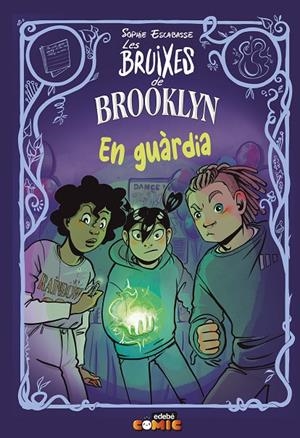 LES BRUIXES DE BROOKLYN #05. EN GUÀRDIA | 9788468370781 | Escabasse, Sophie | Llibreria online de Figueres i Empordà