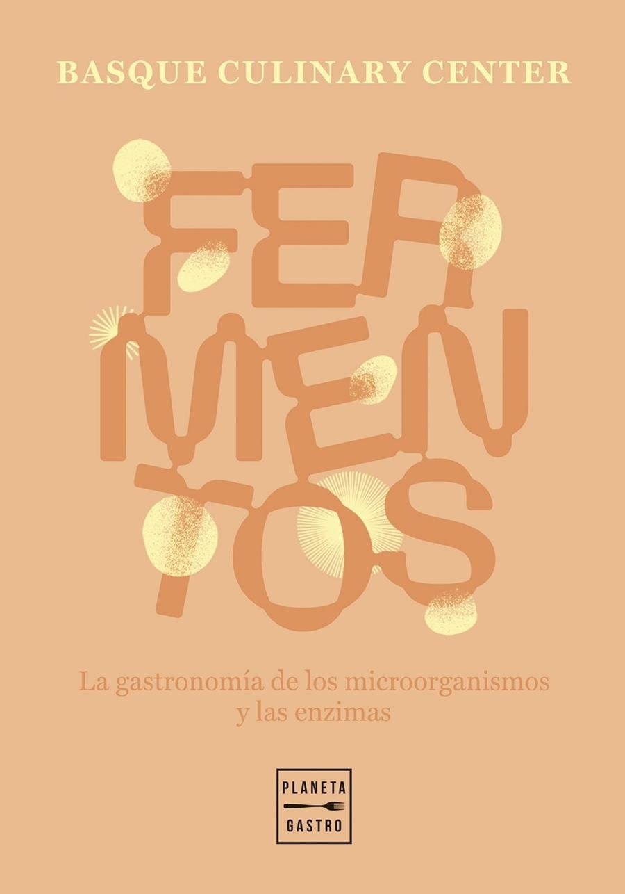 Fermentos | 9788408307600 | Basque Culinary Center | Librería online de Figueres / Empordà