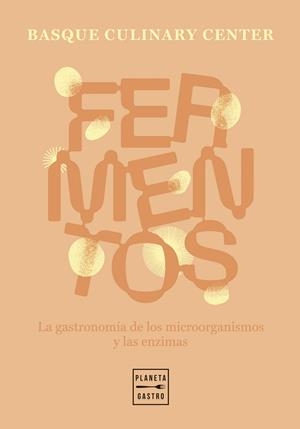 Fermentos | 9788408307600 | Basque Culinary Center | Librería online de Figueres / Empordà