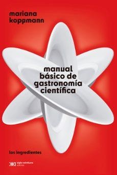 MANUAL BÁSICO DE GASTRONOMÍA CIENTÍFICA | 9788432320866 | KOPPMANN, MARIANA | Librería online de Figueres / Empordà