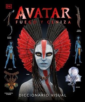 Avatar: Fuego y Ceniza. Diccionario visual | 9780241773482 | DK | Librería online de Figueres / Empordà