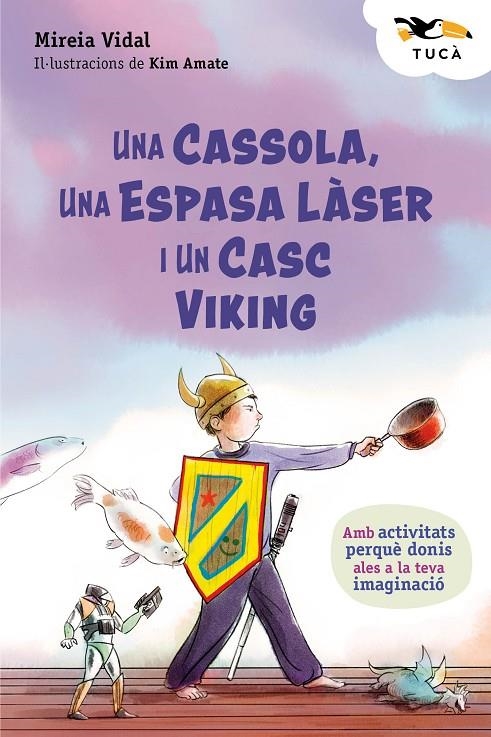 UNA CASSOLA, UNA ESPASA LÀSER I UN CASC VIKING | 9788468377285 | Vidal, Mireia | Librería online de Figueres / Empordà
