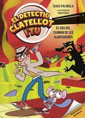 Detectiu Clatellot i tu #05. El cas del caiman de les clavegueres | 9791387903299 | Isaac Palmiola | Llibreria online de Figueres i Empordà
