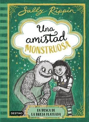 Una amistad monstruosa #03. En busca de la bruja plateada | 9788408313441 | Rippin, Sally | Llibreria online de Figueres i Empordà