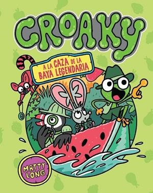 CROAKY: A LA CAZA DE LA BAYA LEGENDARIA | 9791387711498 | Long, Matty | Librería online de Figueres / Empordà