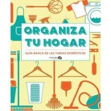 ORGANIZA TU HOGAR - GUIA BASICA DE LAS TAREAS DOME | 9788494686344 | Townley, Cyntia | Llibreria online de Figueres i Empordà