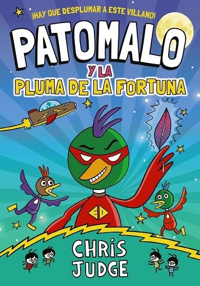 Patomalo #01. Patomalo y la Pluma de la Fortuna | 9788410301801 | Judge, Chris | Llibreria online de Figueres i Empordà