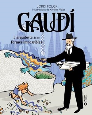 Gaudí. L'arquitecte de les formes impossibles | 9788448963248 | Folck Gil, Jordi | Llibreria online de Figueres i Empordà