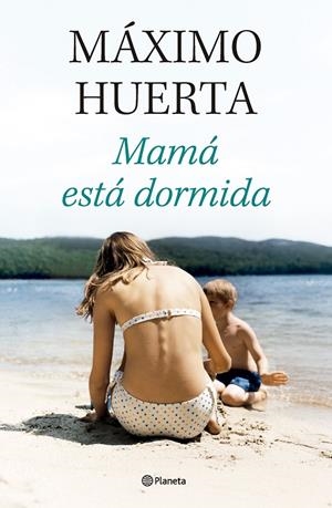 Mamá está dormida | 9788408314134 | Huerta, Máximo | Llibreria online de Figueres i Empordà