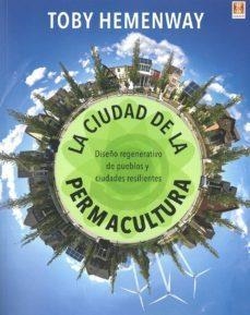 CIUDAD DE LA PERMACULTURA | 9788494654336 | Hemenway, Toby | Librería online de Figueres / Empordà
